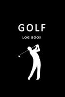 Golf Log Book: Golfers Scorecard Game Stats Yardage Course Hole Par Tee Time Sport Tracker 6 x 9 Game Details Note Score For 52 Games Black White 1080192808 Book Cover