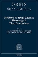 Memoire En Temps Advenir. Hommage a Theo Venckeleer 9042913649 Book Cover
