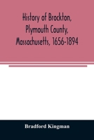 History of Brockton, Plymouth County, Massachusetts, 1656-1894 1016107277 Book Cover