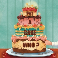 Pat a Cake Who 1532415893 Book Cover