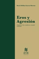 Eros y Agresión: Estudio de las Conductas Sexuales Violentas (Spanish Edition) 9942714588 Book Cover