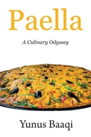 Paella: A Culinary Odyssey B0CT553BY5 Book Cover