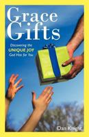 Grace Gifts: Discovering the Unique Joy God Has for You 1449728499 Book Cover