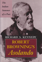 Robert Browning's Asolando: The Indian Summer of a Poet 0826209173 Book Cover