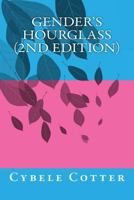 Gender's Hourglass (2nd Edition) 1482031566 Book Cover