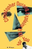 Christopher Durang Explains It All for You: Six Plays 0802132324 Book Cover