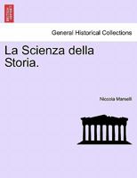 La Scienza della Storia. 1241447527 Book Cover