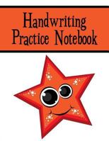 Handwriting Practice Notebook: A Penmanship Practice Notebook For Kids - Star 1986072053 Book Cover