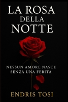 La Rosa della Notte: Dark Romance (Italian Edition) B0HG9RK8RS Book Cover