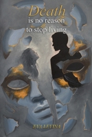 Death Is No Reason To Stop Living B0HC52JCLY Book Cover