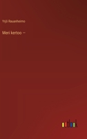 Meri kertoo - (Finnish Edition) 3368920413 Book Cover