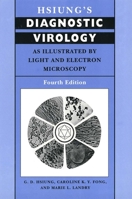 Hsiung's Diagnostic Virology: As Illustrated by Light and Electron Microscopy, 4th Edition 0300058454 Book Cover