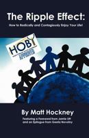 The Ripple Effect: How to Radically and Contagiously Enjoy Your Life! 1469758369 Book Cover