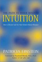 Intuition: The Path to Inner Wisdom - How to Discover and Use Your Greatest Natural Resource 1843331535 Book Cover