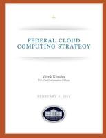 Federal Cloud Computing Strategy 1490478345 Book Cover