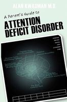 A Parent's Guide to Attention Deficit Disorder 143923079X Book Cover