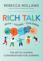 Meaningful Conversations with Young Children: The Art of Rich Talk for Learning 1681259095 Book Cover