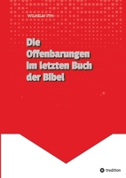 Die Offenbarungen im letzten Buch der Bibel (German Edition) 3384369572 Book Cover
