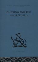 Painting and the Inner World 0415849810 Book Cover