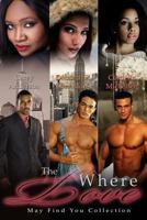 The Where Love May Find You Collection 1537039938 Book Cover