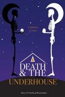 Death and the Underhouse (The Dream Walker Series) (Volume 1) 1979506779 Book Cover