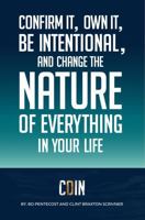 Confirm It, Own It, Be Intentional and Change the Nature of Everything in Your Life B0F2PVKMGF Book Cover