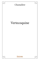 Vertecoquine (French Edition) 2414199717 Book Cover