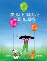 Imagine if Thoughts were Balloons 0991261429 Book Cover