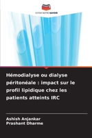 Hémodialyse ou dialyse péritonéale: impact sur le profil lipidique chez les patients atteints IRC (French Edition) 663033941X Book Cover