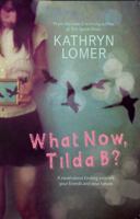 What Now, Tilda B? 0702237787 Book Cover