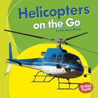 Helicopters on the Go 154151114X Book Cover