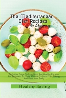 Healthy Eating: A Definitive Guide To Easy, Good And Healthy Recipes For Beginners To Make At Home To Boost Your Energy And Reset Your Body null Book Cover