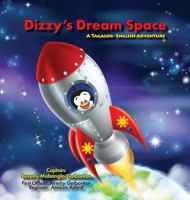 Dizzy's Dream Space: A Tagalog-English Adventure 1732279101 Book Cover