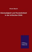 Gluckseligkeit Und Personlichkeit in Der Kritischen Ethik 3846029734 Book Cover