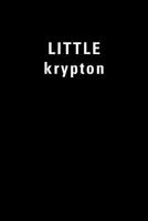 LITTLE krypton 0578076969 Book Cover