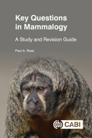 Key Questions in Mammalogy: A Study and Revision Guide (CABI Key Questions) 180062865X Book Cover