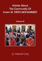 Articles About The Community Of Imam W. DEEN MOHAMMED: Volume III B0CNKSP4PS Book Cover