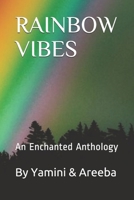 RAINBOW VIBES: An Enchanted Anthology B0915H343H Book Cover