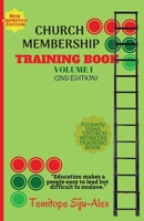 Church Membership Training Book (Volume 1) 1722649216 Book Cover