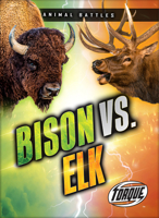 Bison Vs. Elk (Animal Battles) B0FP5HDSXS Book Cover