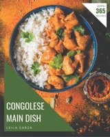Oops! 365 Congolese Main Dish Recipes: Enjoy Everyday With Congolese Main Dish Cookbook! B08D4V8CRK Book Cover