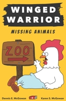 Winged Warrior: Missing Animals B09TMTGVK1 Book Cover