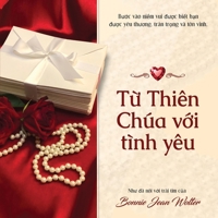 From God with Love: Enter Into the Joy of Knowing You are Loved, Treasured & Celebrated - Vietnamese (Vietnamese Edition) 1954966466 Book Cover