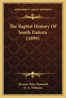 The Baptist History of South Dakota 1016931832 Book Cover