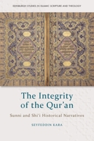 The Integrity of the Qur'an: Sunni and Shi'i Historical Narratives 1474462235 Book Cover