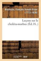 Leçons Sur Le Choléra-Morbus 232909079X Book Cover