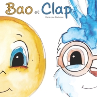 Bao et Clap: Version qu�b�coise 2982040506 Book Cover