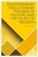 Contemporary Evolutionary Theories of Culture and the Study of Religion (Scientific Studies of Religion: Inquiry and Explanation) 1350037079 Book Cover