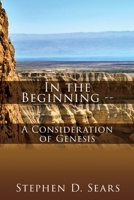 In the Beginning - A Consideration of Genesis 1662873298 Book Cover