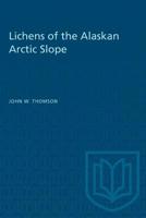 Lichens of the Alaskan arctic slope 1487582536 Book Cover